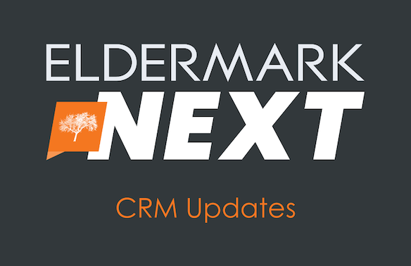 Eldermark NEXT CRM Updates
